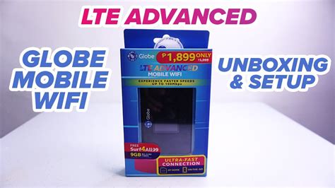 GLOBE LTE ADVANCED MOBILE WIFI UNBOXING & SETUP.